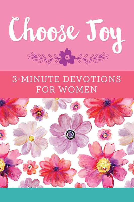 Choose Joy: 3-Minute Devotions for Women Book