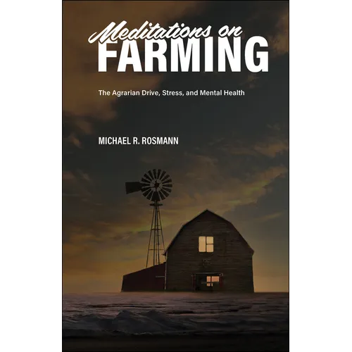 Meditations on Farming: The Agrarian Drive, Stress, and Mental Health