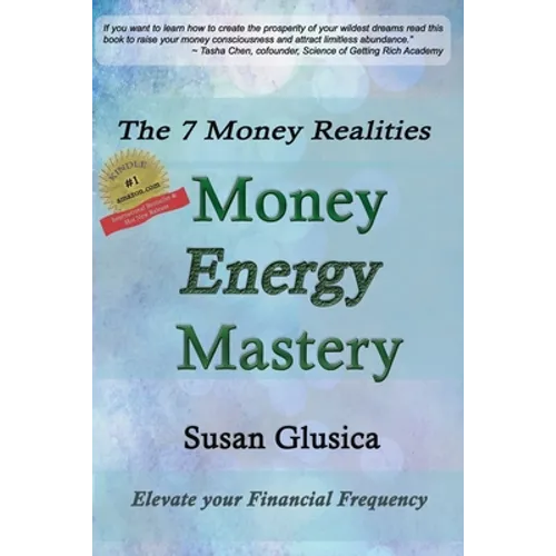 Money Energy Mastery: The 7 Money Realities