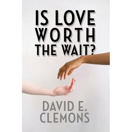 Is Love Worth the Wait?