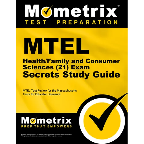 MTEL Health/Family and Consumer Sciences (21) Exam Secrets Study Guide: MTEL Test Review for the Massachusetts Tests for Educator Licensure