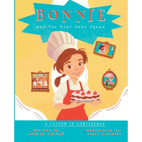 Bonnie and the Deaf Bake Squad: A Lesson in Confidence