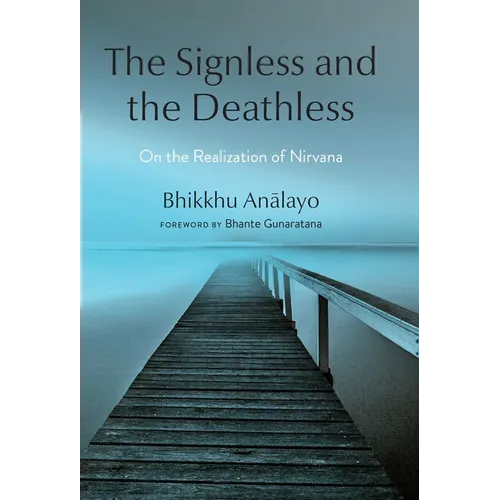 The Signless and the Deathless: On the Realization of Nirvana