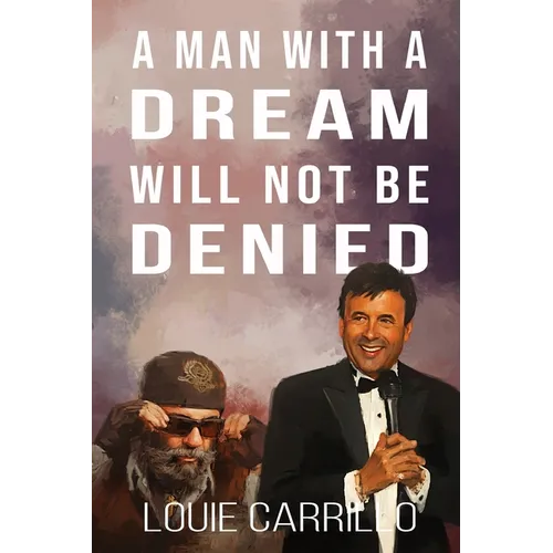 A Man with a Dream Will Not Be Denied