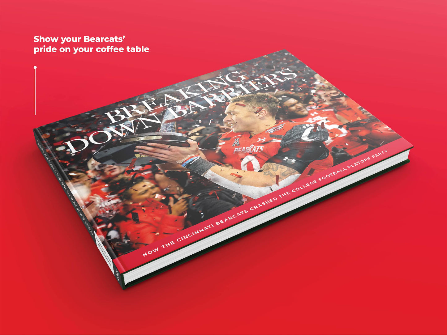 Breaking Down Barriers: How the Cincinnati Bearcats Crashed the College Football Playoff Party Book