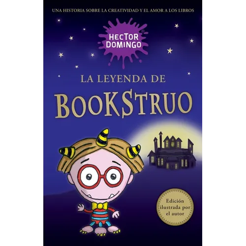 La leyenda de Bookstruo: Una historia sobre la creatividad y el amor a los libros