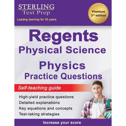 Regents Physics Practice Questions: New York Regents Physical Science Physics Practice Questions with Detailed Explanations