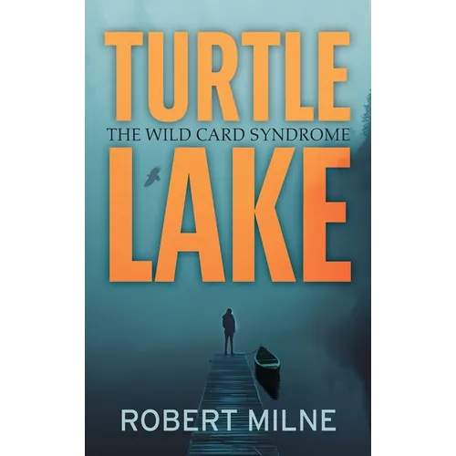 Turtle Lake: The Wild Card Syndrome