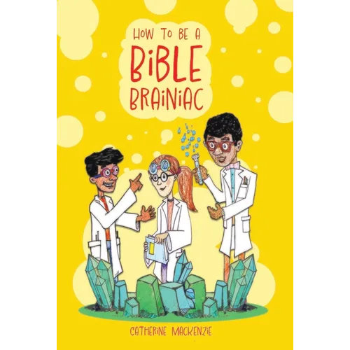 How to Be a Bible Brainiac