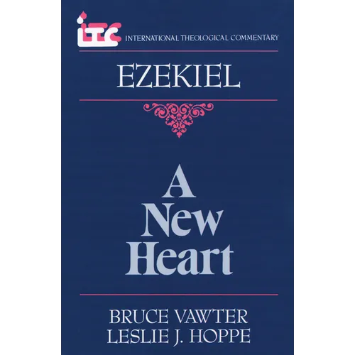 A New Heart: A Commentary on the Book of Ezekiel