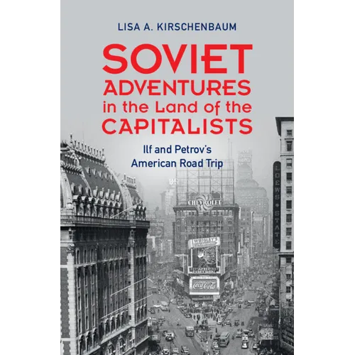 Soviet Adventures in the Land of the Capitalists: Ilf and Petrov's American Road Trip