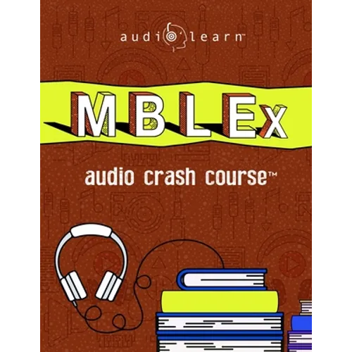 MBLEx Audio Crash Course: Complete Review for the Massage & Bodywork Licensing Examination - Top Test Questions!