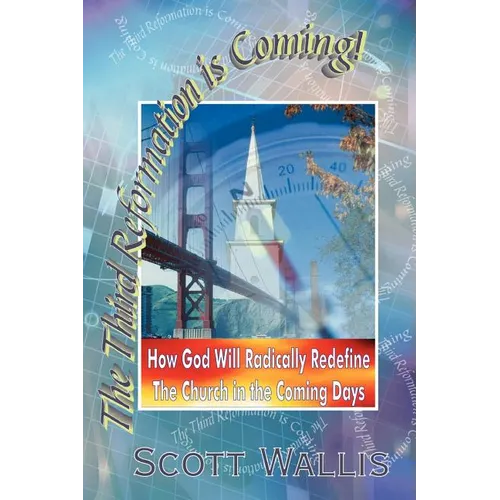 The Third Reformation is Coming