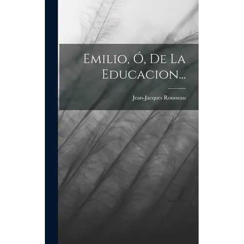 Emilio, Ó, De La Educacion...