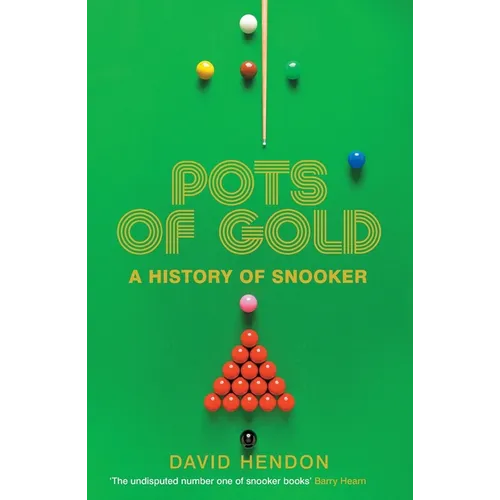 Pots of Gold: A History of Snooker