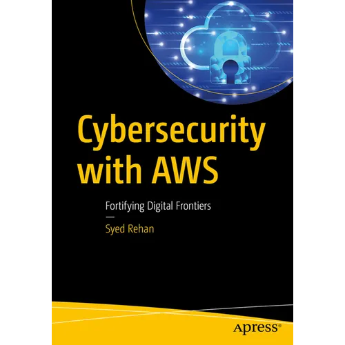 Cybersecurity with AWS: Fortifying Digital Frontiers