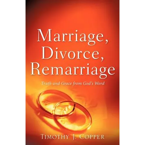 Marriage, Divorce, Remarriage