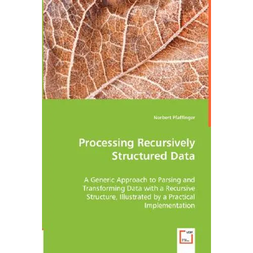 Processing Recursively Structured Data