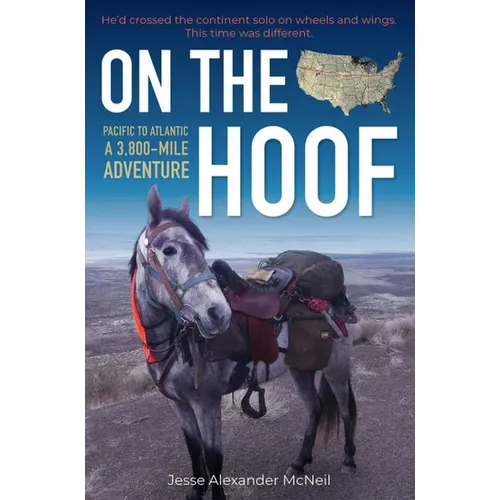 On the Hoof: Pacific to Atlantic-- A 3,800-Mile Adventure