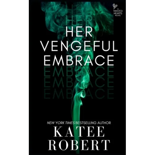 Her Vengeful Embrace