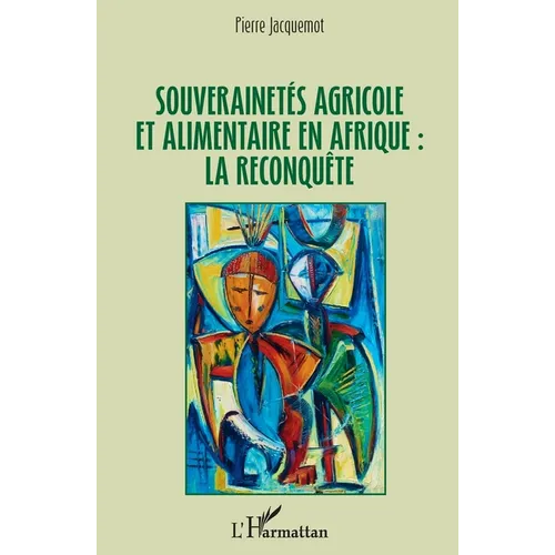 Souverainetés agricole et alimentaire en Afrique: la reconquête