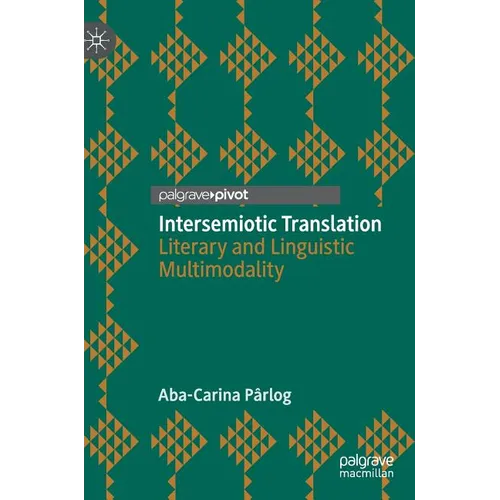 Intersemiotic Translation: Literary and Linguistic Multimodality