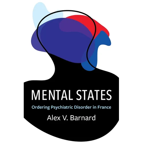Mental States: Ordering Psychiatric Disorder in France