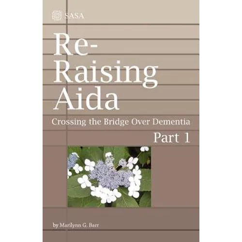 Re-Raising Aida: Crossing the Bridge Over Dementia