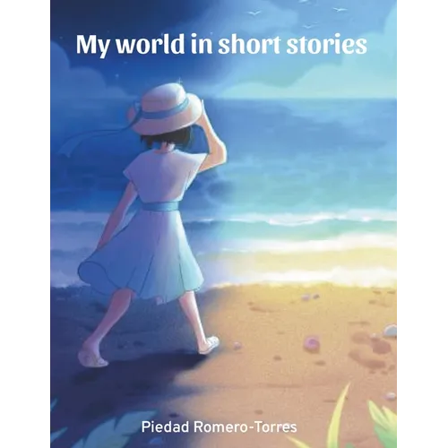 My world in short stories