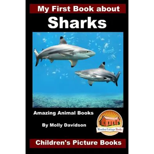 My First Book about Sharks - Amazing Animal Books - Children's Picture Books