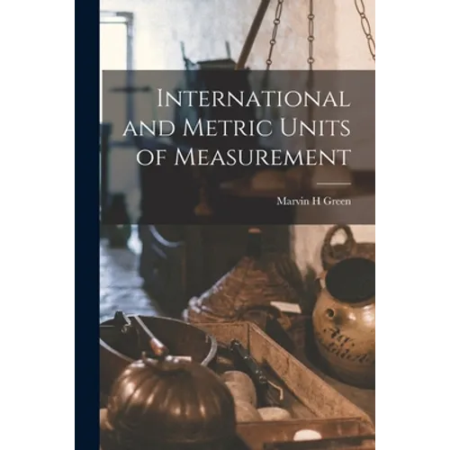 International and Metric Units of Measurement
