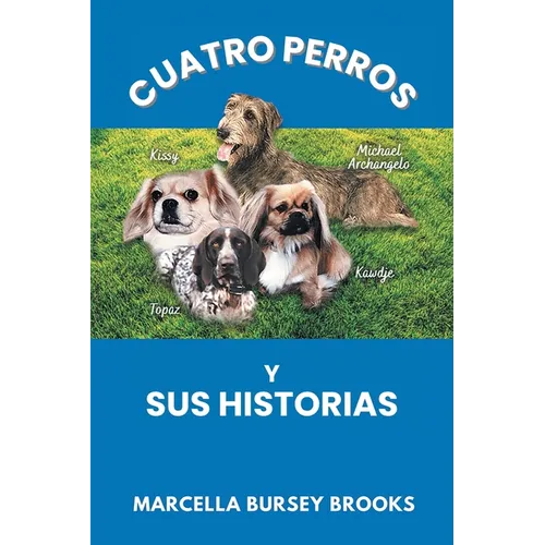 Cuatro Perros Y Sus Historias