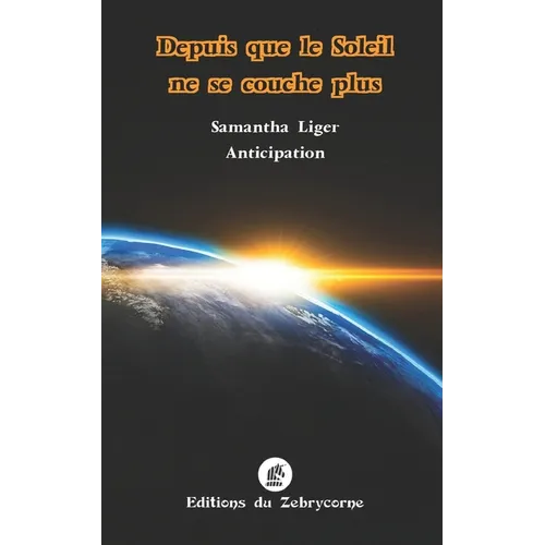 Depuis que le Soleil ne se couche plus