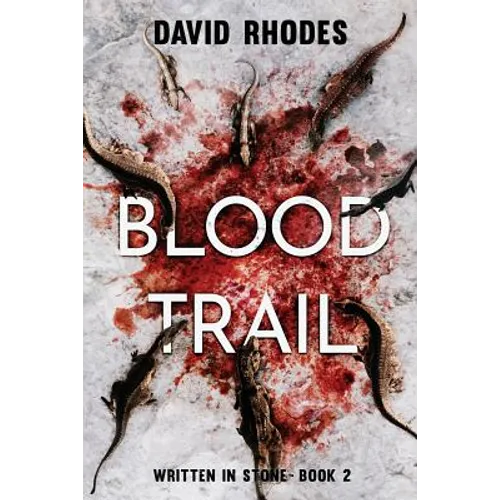 Blood Trail: Written In Stone Book 2