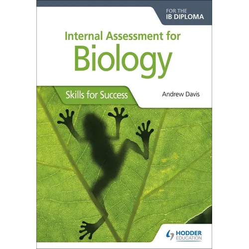Internal Assessment for Biology for the IB Diploma: Hodder Education Group