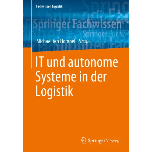 It Und Autonome Systeme in Der Logistik