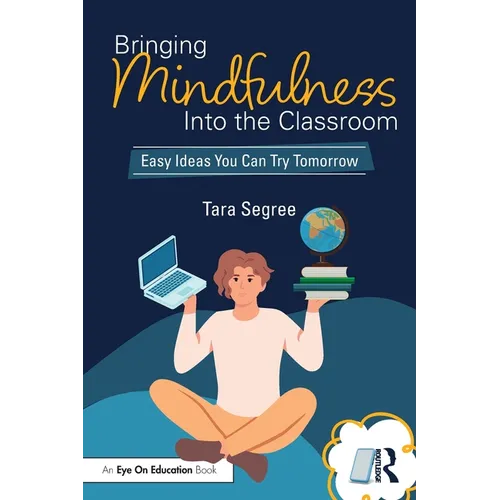Bringing Mindfulness Into the Classroom: Easy Ideas You Can Try Tomorrow