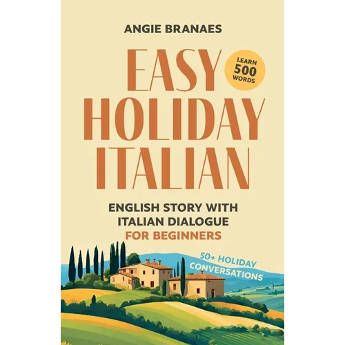 Easy Holiday Italian: English Story with Italian Dialogue for Beginners