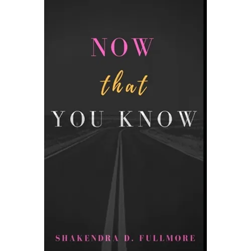 Now That You Know