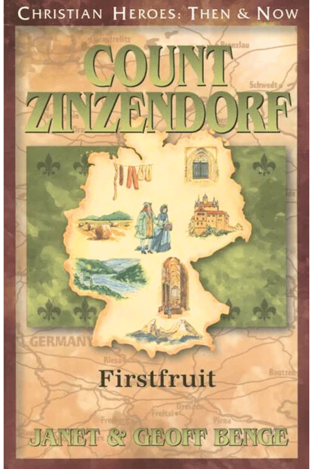 Count Zinzendorf: First Fruit (Christian Heroes: Then and Now) Book
