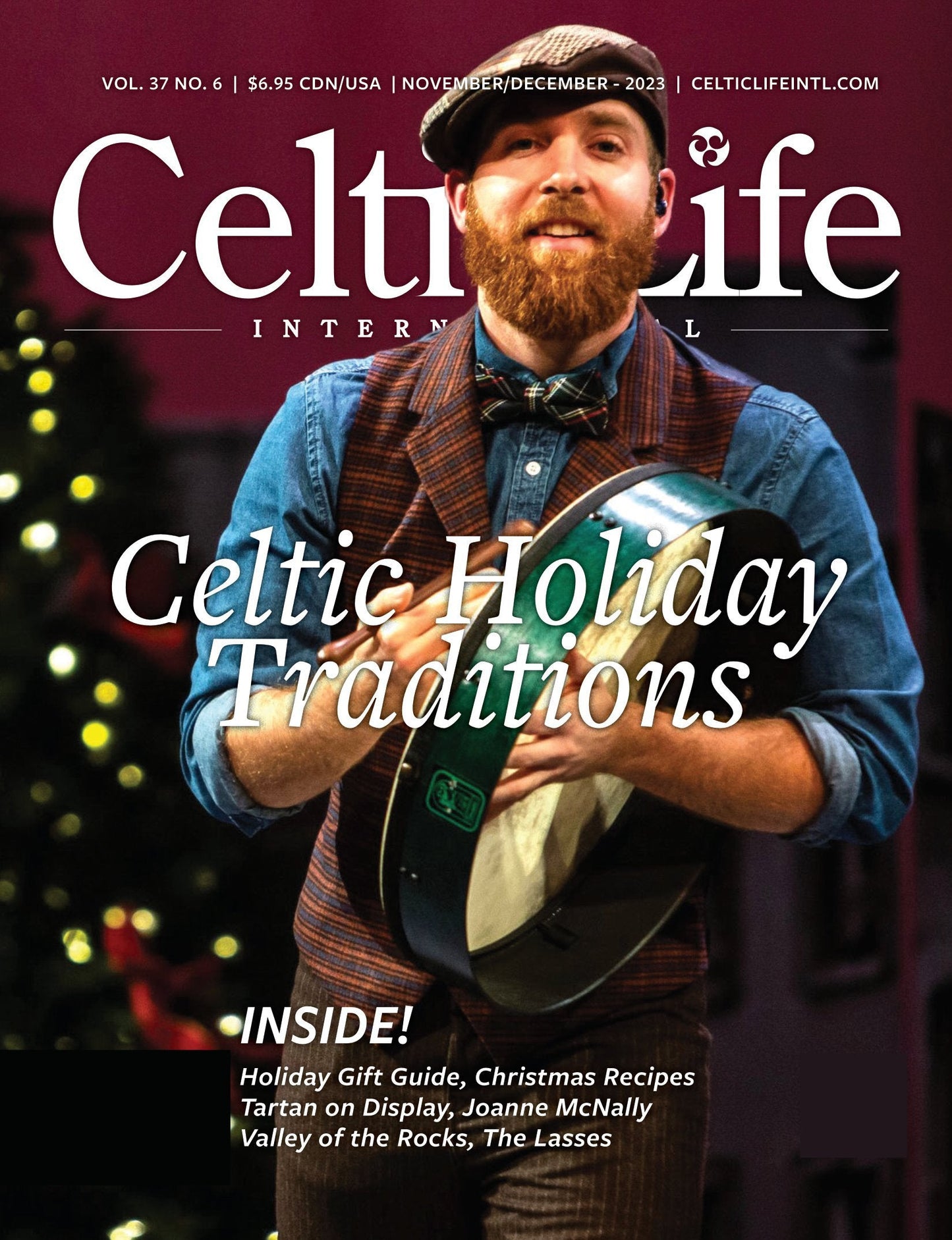 Celtic Life International - Holiday Traditions December 2023: Irish Comedian Joanne McNally, Jason Momoa, EU, Holiday Markets, Gift Guide, Christmas Recipes, Folklore, Scottish & Dutch Music!