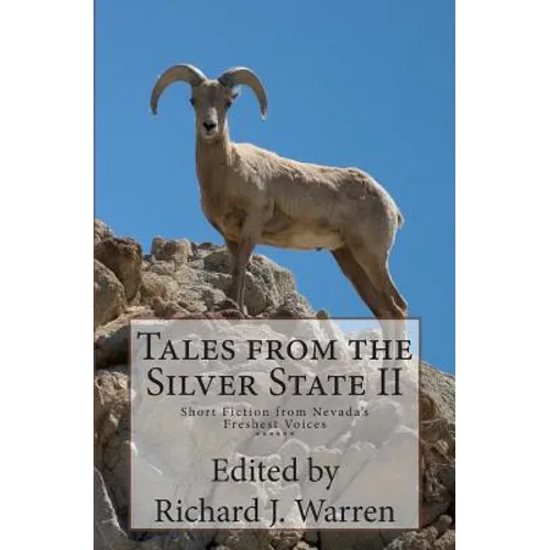 Tales from the Silver State II: Short Fiction from Nevada's Freshest Voices