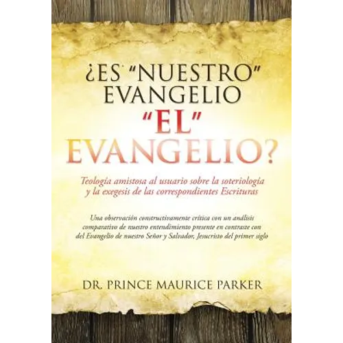 ¿Es "Nuestro" Evangelio "El" Evangelio?