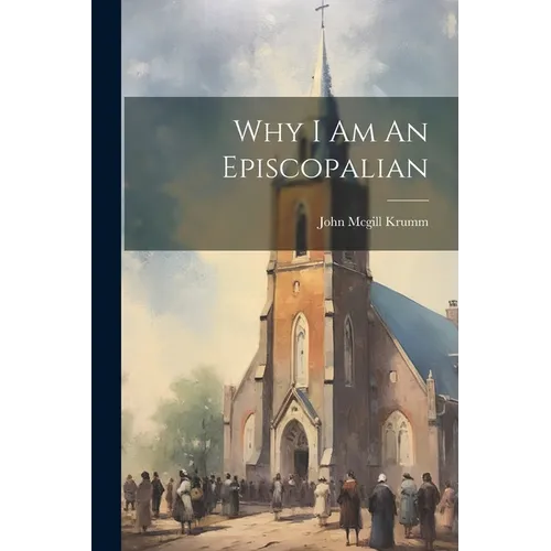 Why I Am An Episcopalian