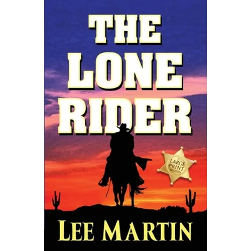 The Lone Rider: Large Print Edition