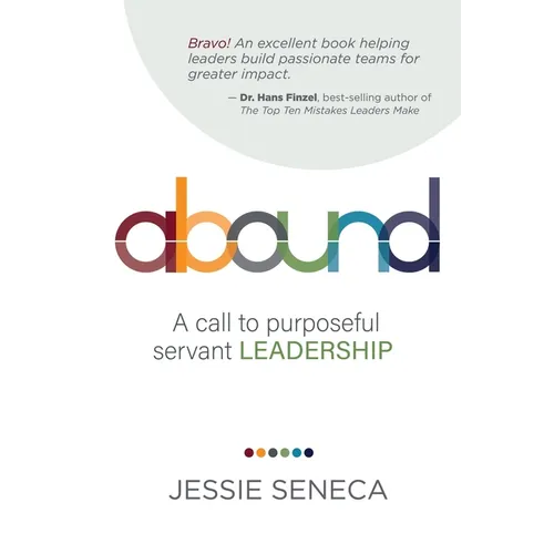 Abound: A call to purposeful servant leadership