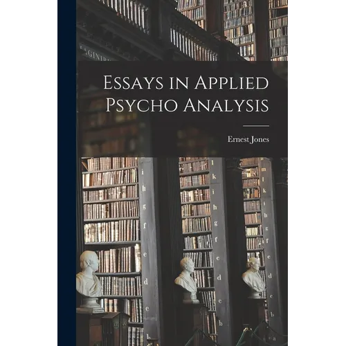 Essays in Applied Psycho Analysis