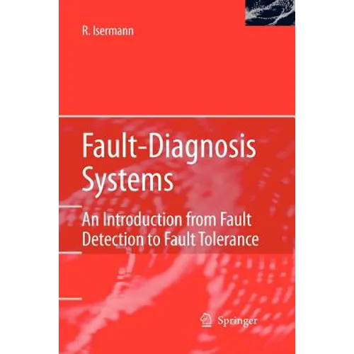 Fault-Diagnosis Systems: An Introduction from Fault Detection to Fault Tolerance