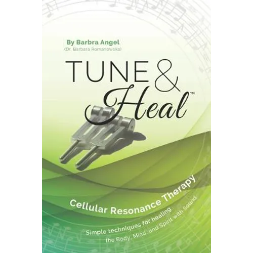 Tune & Heal: Cellular Resonance Therapy