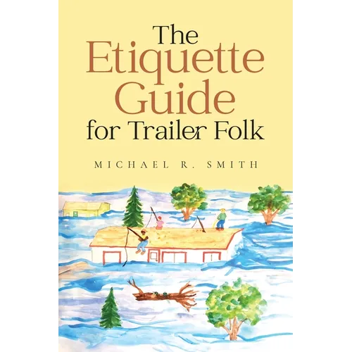 The Etiquette Guide For Trailer Folk